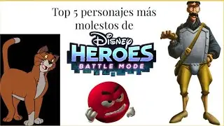 Top 5 personajes m&aacute;s molestos de Disney Heroes Battle Mode