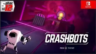 Crashbots on the Nintendo Switch
