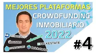 Las mejores plataformas crowdfunding inmobiliario del año 2022 | Curso de Crowdfunding 2022 #4