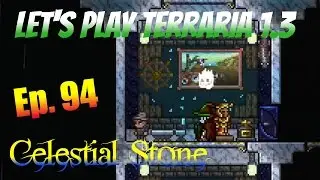 Let's Play Terraria 1.3 Ep. 94 - Celestial Stone!