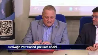 Derivația Prut-B&acirc;rlad, preluată oficial
