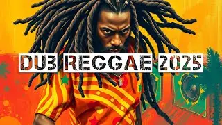 ✅🌌 Dub Reggae 2025 &ndash; The Future of Bass, Echo & Vibration! 🔊🔥