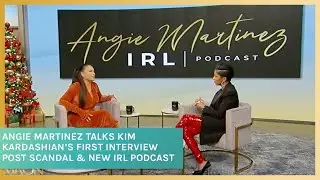 Angie Martinez Talks Kim Kardashian&rsquo;s First Interview Post-Balenciaga Scandal & New IRL Podcast