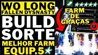 WO LONG FALLEN DYNASTY - BUILD DE SORTE!! (MELHOR FARM DE EQUIPAMENTOS 5⭐ E NOVAS GRAÇAS NO NG+)!!!!