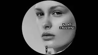 Azenti - A World Of Pain [ITU2038]