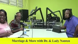 Marriage & More with Dr. and Lady Nanton  with Special Guest