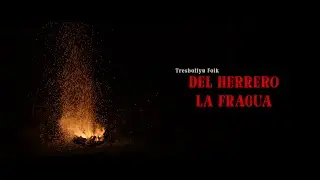 Tresboliyu Folk - Del Herrero la Fragua (Videoclip Oficial)