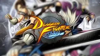 Dungeon Fighter Online Episode 1 Part 4 : She Looks To Young For You