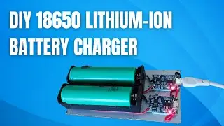 How to make 18650 Lithium ion battery charger at home