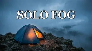 solo mountain camping in the fog / solo adventure /alone in the nature