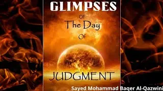 7- Muharram 2020 - Glimpses of the Day of Judgment - Sayed Mohammad Baqer Qazwini