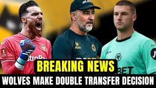 🚨🐺ANNOUCED NOW FANS ! Wolves make double transfer decision on Jose Sa and Sam Johnstone