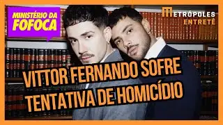 Influencer Vittor Fernando e namorado sofrem tentativa de homic&iacute;dio