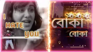 Bukka 💞 by Kussum Kailash || I HATE YOU Free Fire  Whatsapp status Assamese song || Garena Free Fire