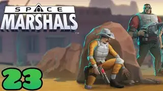 SPACE MARSHALS - Bank robbery. Part 23 [GAMEPLAY]