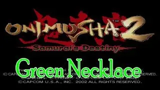 ONIMUSHA 2 : Samurai's Destiny  -= Green Necklace =-  (PS2-PS3)