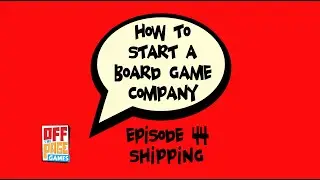 E44 - Shipping your Crowdfunded board games