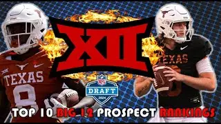 Top 10 Big 12 Prospects in the 2024 NFL Draft I HUGE year for Texas I Party on Broad