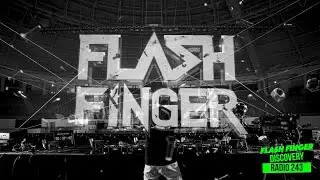 Flash Finger - Discovery Radio Episode 243 (Raw / Deep / Peaktime)