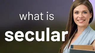 Secular &mdash; definition of SECULAR