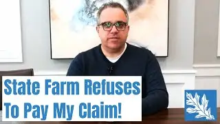 Can State Farm Insurance Company Refuse To Pay A Claim?
