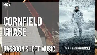 Bassoon Sheet Music: How to play Cornfield Chase (Interstellar) by Hans Zimmer