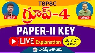 TSPSC GROUP-4 PAPER-II KEY Live Explanation | Part-I | HAREESH ACADEMY | GROUP-IV KEY