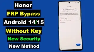 Honor FRP Bypass Android 14/15 | Honor FRP Unlock New Security Android 15 | Honor FRP Bypass