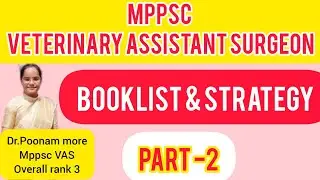 Mppsc veterinary assistant surgeon booklist & strategy part -2  By Dr. Poonam