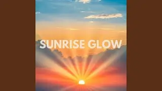 Sunrise Glow