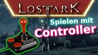 Lost Ark mit Controller spielen, kann das funktionieren? | Lets Play | Gameplay | Deutsch | #Lostark