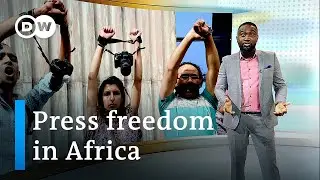 Press freedom on the decline in African countries | DW News