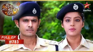 Zakir धोखेबाज़ होने का नाटक करता है! | Full Episode: 783 | Diya Aur Baati Hum
