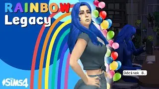 💙 Odc. 8 W końcu się udało || RAINBOW Legacy | Generacja Niebieska || The Sims 4 💙