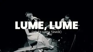 Acoustic Station - Lume, lume(Cover Maria Tănase)