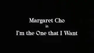 Margaret Cho - I'm The One That I Want part 1