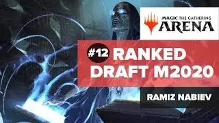 Core Set 2020 &ndash; Ranked Draft #12 | Ramiz Nabiev