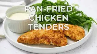 Pan Fried Chicken Tenders