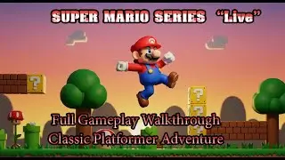 SUPER MARIO SERIES 🔴 Live | Full Gameplay Walkthrough | Classic Platformer Adventure
