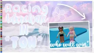 Racing AdxreKate in Toh! (Collab)!!