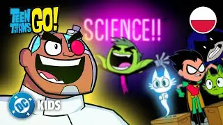 Młodzi Tytani i NAUKA 🧪🔬⚛️ | Teen Titans Go! po Polsku 🇵🇱 | @DCKidsInternational​