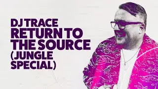 Trace - Return To The Source (Jungle Special) - Kool FM