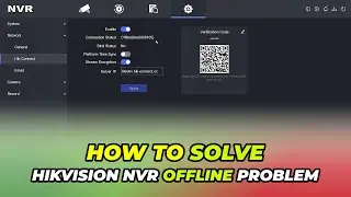 How To Solve Hikvision NVR Offline Issue
