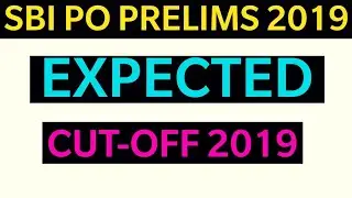 SBI PO PRELIMS Expected Cut-Off 2019 | SBI PO PRE EXAM Cut-Off After  Complete Analysis