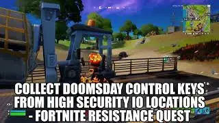 Collect Doomsday Control Keys from high security IO locations - Fortnite Resistance Quest