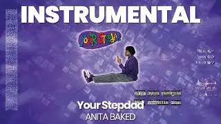 INSTRUMENTAL BEAT : ANITA BAKED - Your Stepdad
