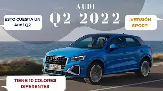 Audi Q2 2022 🤩🚙 El más VENDIDO de Audi