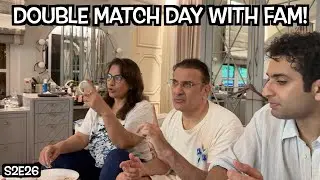 DOUBLE MATCH DAY WITH FAM! - S2E26