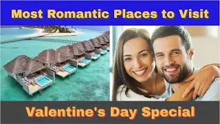 ✈️❤️Top 10 Most Romantic Places in the World to Visit in 2024! Best Places to Visit