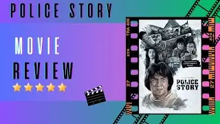 Police Story Review